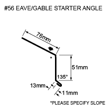 #56 EAVE/GABBLE STARTER ANGLE