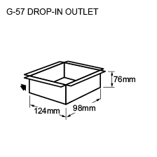 G-57 drop-in outlet